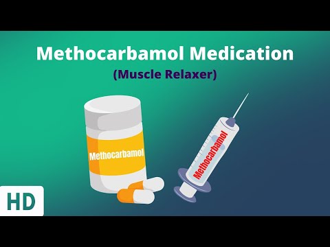 Methocarbamol: Usage, Side-effects, Dosage and More