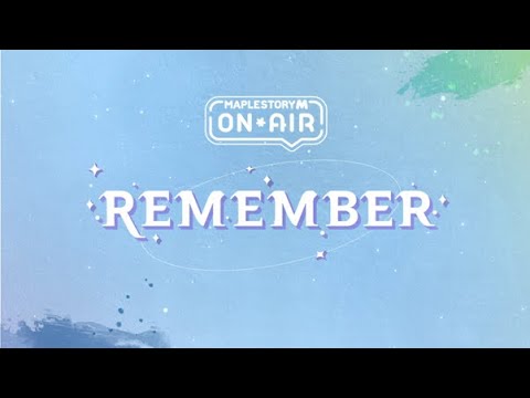 [메이플스토리M] MAPLESTORY M ON AIR | REMEMBER