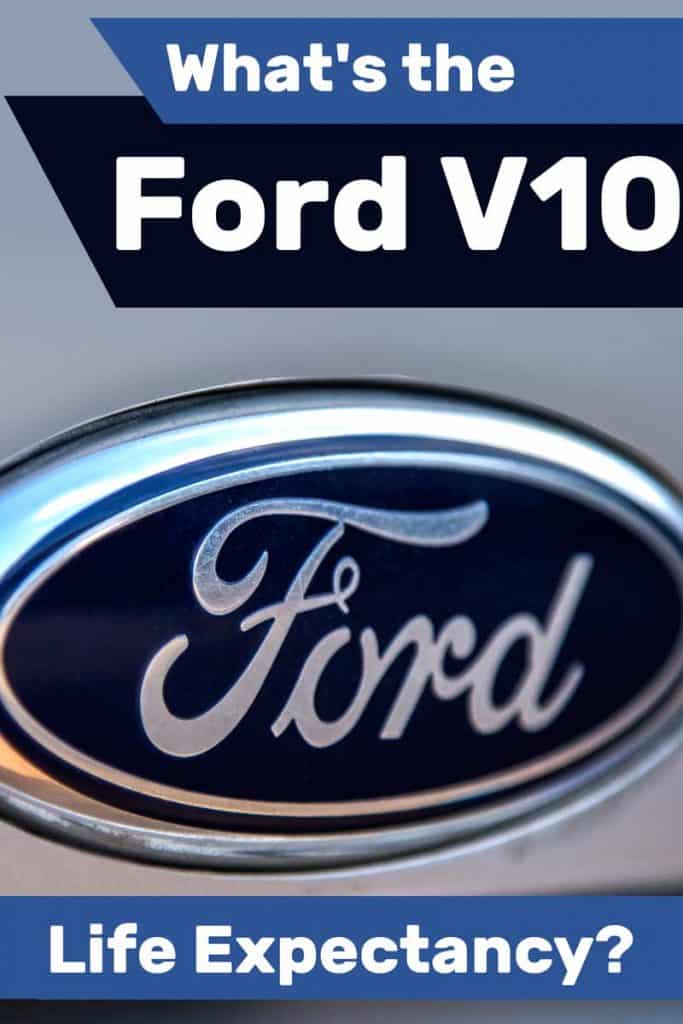 What'S The Ford V10 Life Expectancy?