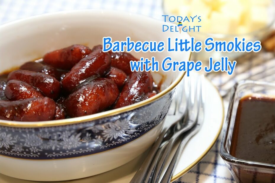 Barbecue Little Smokies With Grape Jelly - Today'S Delight