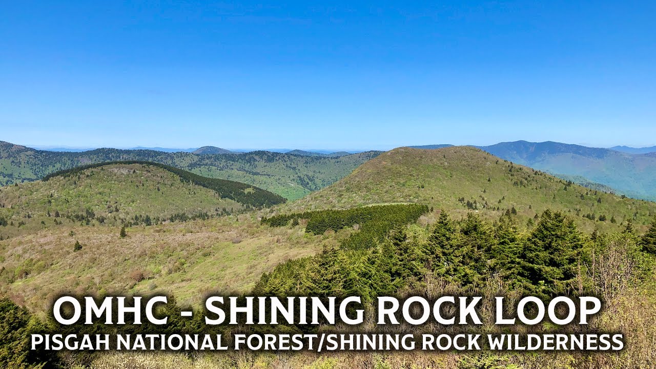 Omhc - Shining Rock Wilderness Area (4K), May 19-20, 2023 - Youtube