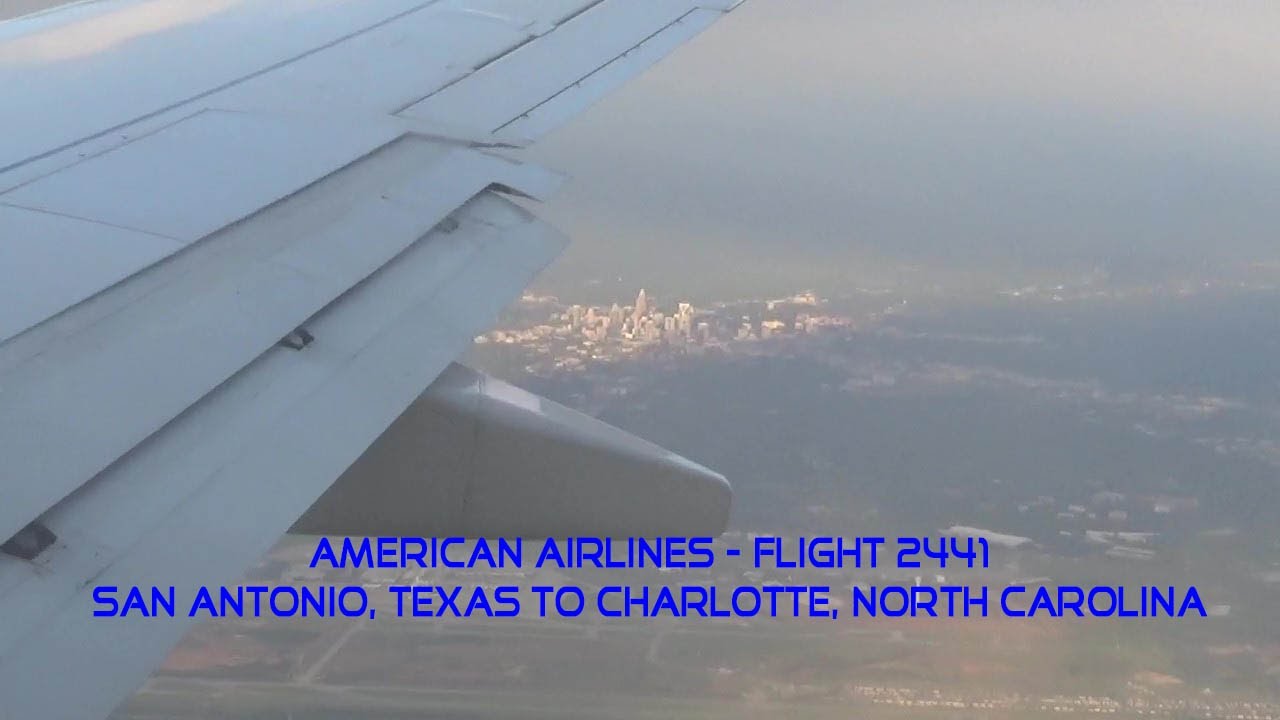 Aa Flight 2441 - San Antonio, Texas To Charlotte, Nc - Youtube