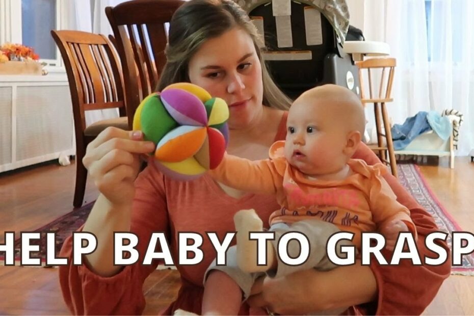 How To Help Baby Grasp // Teaching Babies To Reach - Youtube