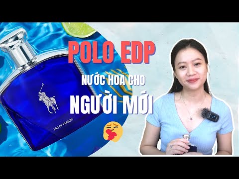 So Sánh Polo Blue EDP Với EDT - Bản Mới Có Ngon Hơn Bản Cũ? | Missi Perfume