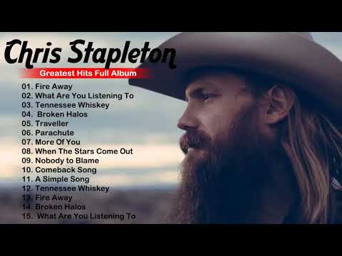 Chris Stapleton Greatest Hits -  Best Songs Of Chris Stapleton 2020 -  Chris Stapleton Full Album