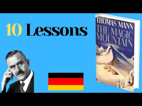 The Magic Mountain by Thomas Man in 10 Lessons (and Marcel Proust)