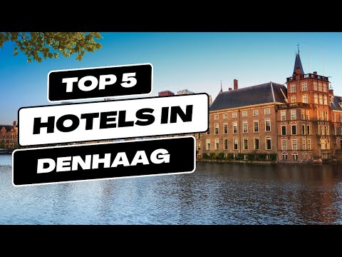 Top 5 Recommended Hotels In Den Haag | Best Hotels In Den Haag