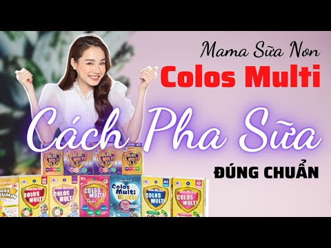 Mama sữa non Colos Multi Cách Dùng ❎ Hướng dẫn pha sữa non Colos Multi Pedia Gold đúng cách