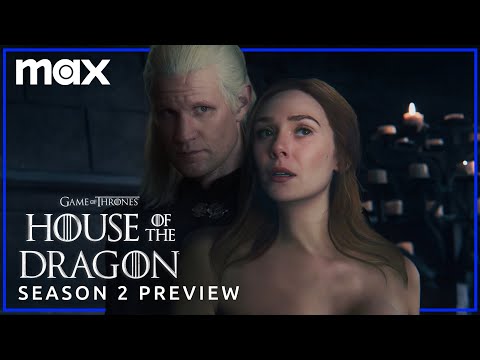 House of the Dragon | Season 2 Preview Trailer | Max