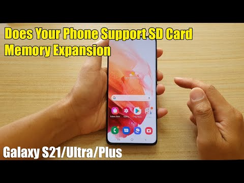 Galaxy S21/Ultra/Plus: Does Your Phone Support SD Card Memory Expansion?